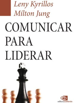 Comunicar para Liderar – Leny Kyrillos
