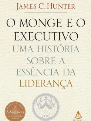 O Monge e o Executivo – James C. Hunter