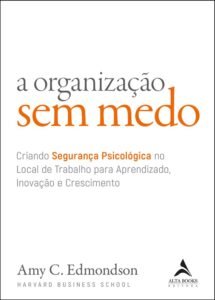 A Organização sem Medo, Amy C. Edmondson