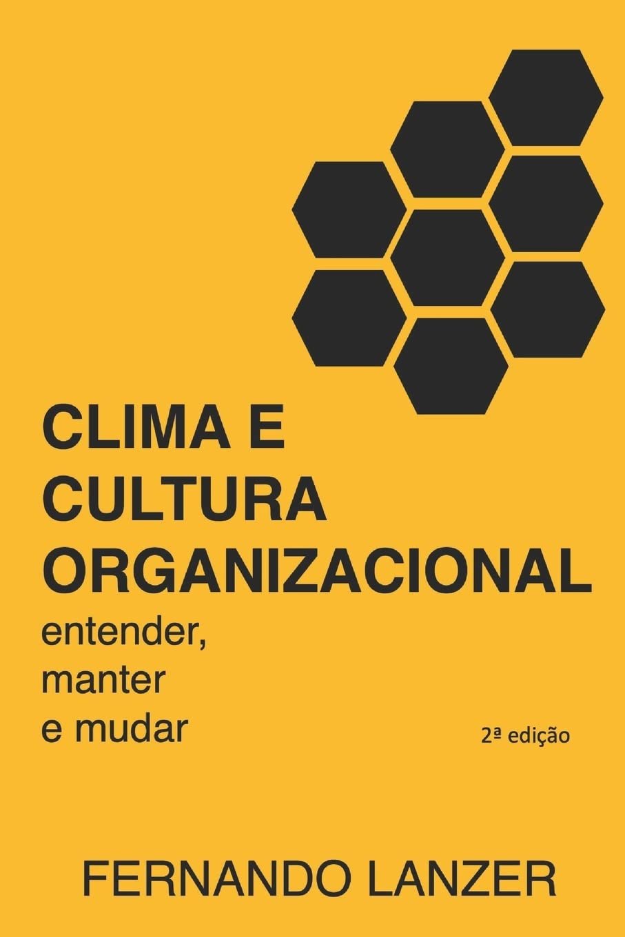 Clima e Cultura Organizacional: Entender, manter e mudar — Fernando Lanzer