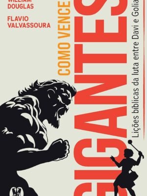 Como Vencer Gigantes — William Douglas e Flávio Valvassoura