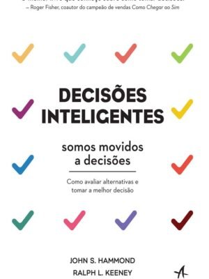 Decisões Inteligentes — John S. Hammond, Ralph L. Keeney & Howard Raiffa