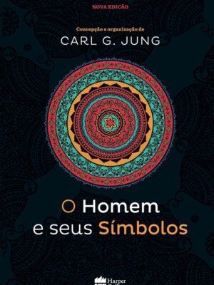 O homem e seus símbolos – Carl G. Jung & colaboradores