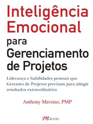 Inteligência Emocional Para Gerenciamento de Projetos – Henriette Müller