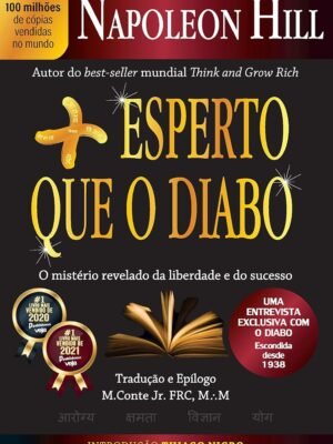 Mais Esperto que o Diabo: o Mistério Revelado da Liberdade e do Sucesso – Napoleon Hill