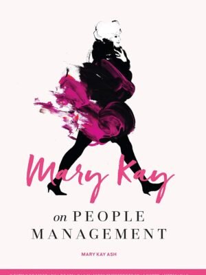 Mary Kay on People Management — Mary Kay Ash