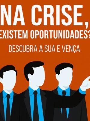 Na Crise Existem Oportunidades | Nortear