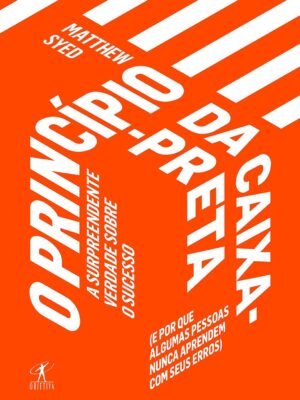 O Princípio da Caixa-Preta - Matthew Syed