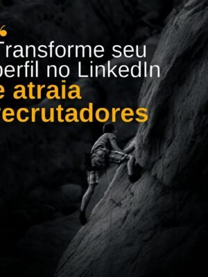 Mude sua Carreira através do LinkedIn