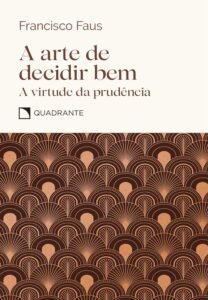 Capa do livro A Arte de Decidir Bem