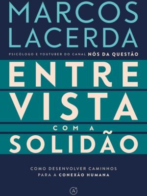 Entrevista com a Solidão: Como Desenvolver Caminhos para a Conexão Humana – Monja Coen e Tania Mujica