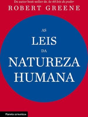 As Leis da Natureza Humana — Robert Greene