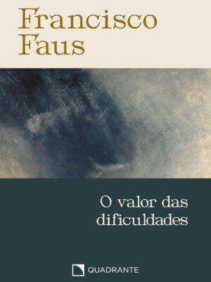 O valor das dificuldades - Pocket Francisco Faus
