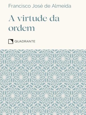 A Virtude da Ordem – Jordan B. Peterson