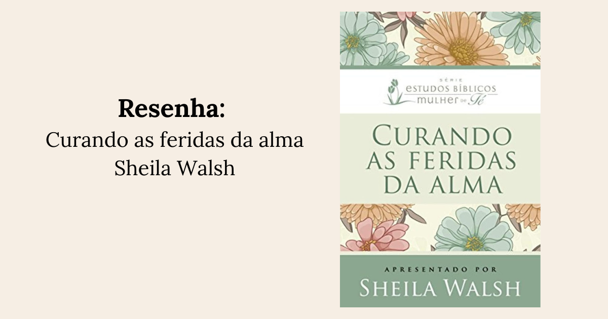 Resenha: Curando as feridas da alma