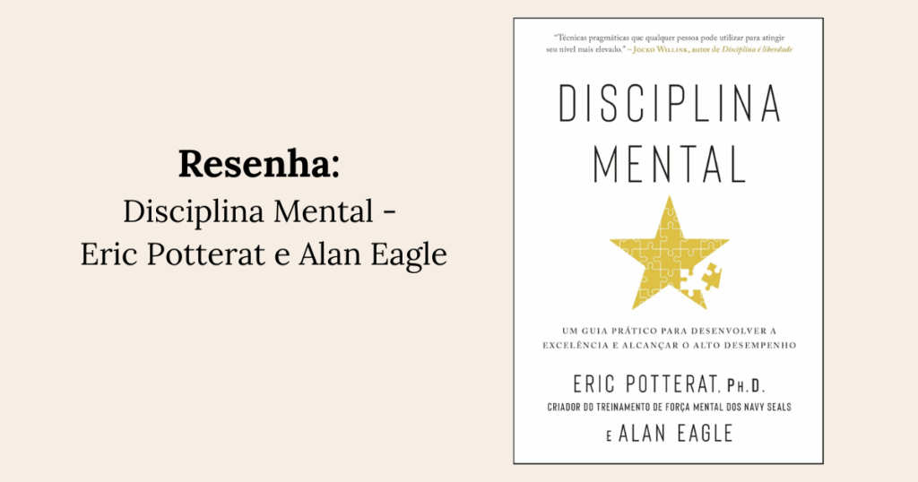 Resenha: Disciplina mental: Um guia prático para desenvolver a excelência e alcançar o alto desempenho