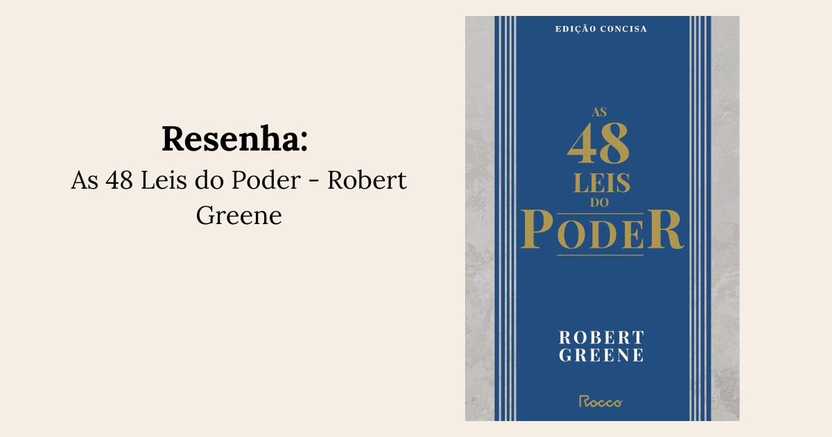 As 48 Leis do Poder - Robert Greene