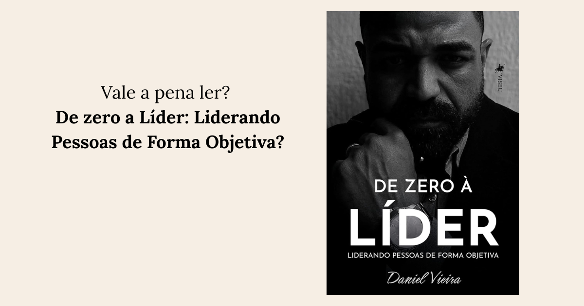 De zero a Líder: Liderando Pessoas de Forma Objetiva