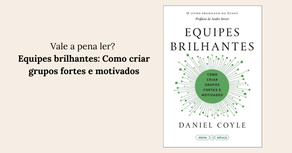 Equipes brilhantes Como criar grupos fortes e motivados