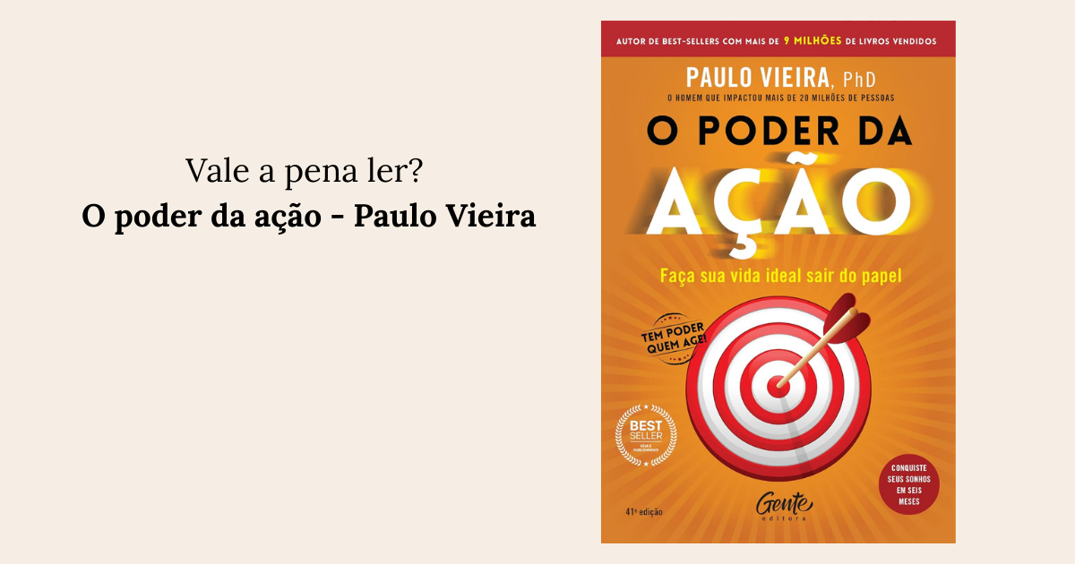 O poder da ação - Paulo Vieira