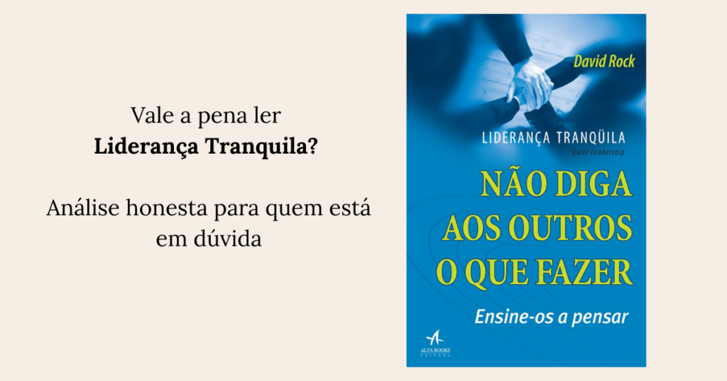 Vale a pena ler Liderança Tranquila Análise honesta para quem está em dúvida