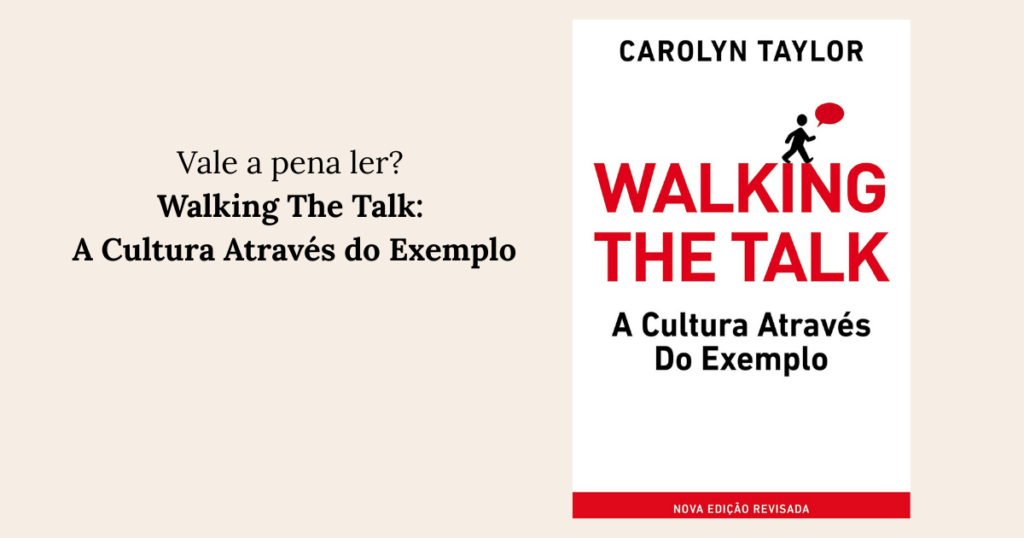 Walking The Talk A Cultura Através do Exemplo