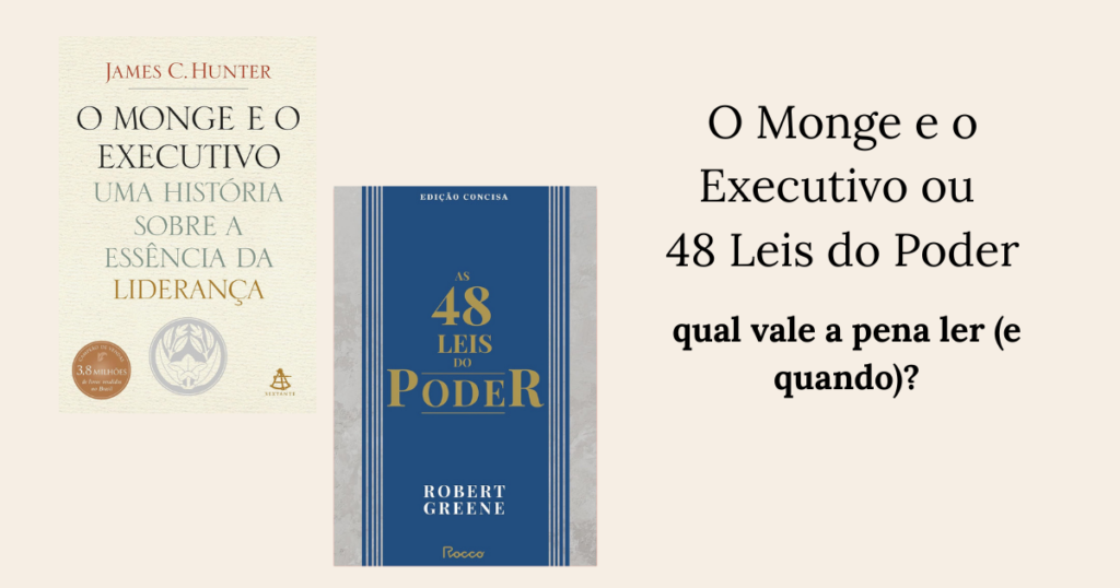 O Monge e o Executivo ou 48 Leis do Poder: qual vale a pena ler (e quando)?