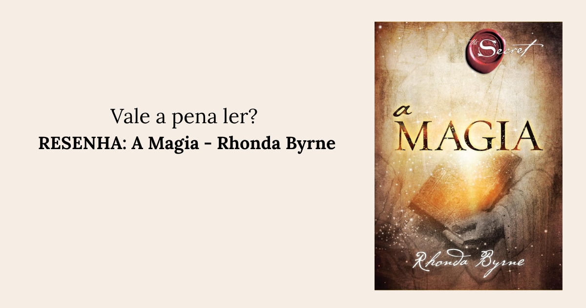 RESENHA A Magia - Rhonda Byrne