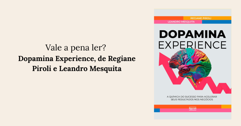 RESENHA: Dopamina Experience, de Regiane Piroli e Leandro Mesquita