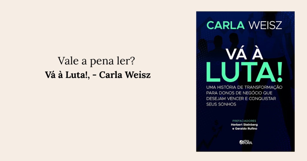 Vá à Luta!, de Carla Weisz