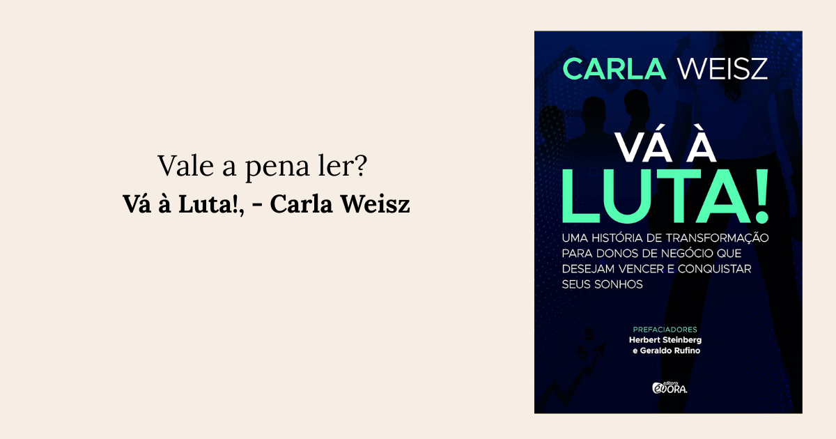 Vá à Luta!, de Carla Weisz